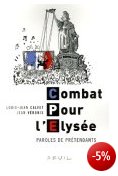 Combat Pour l'Elyse : Paroles de prtendants